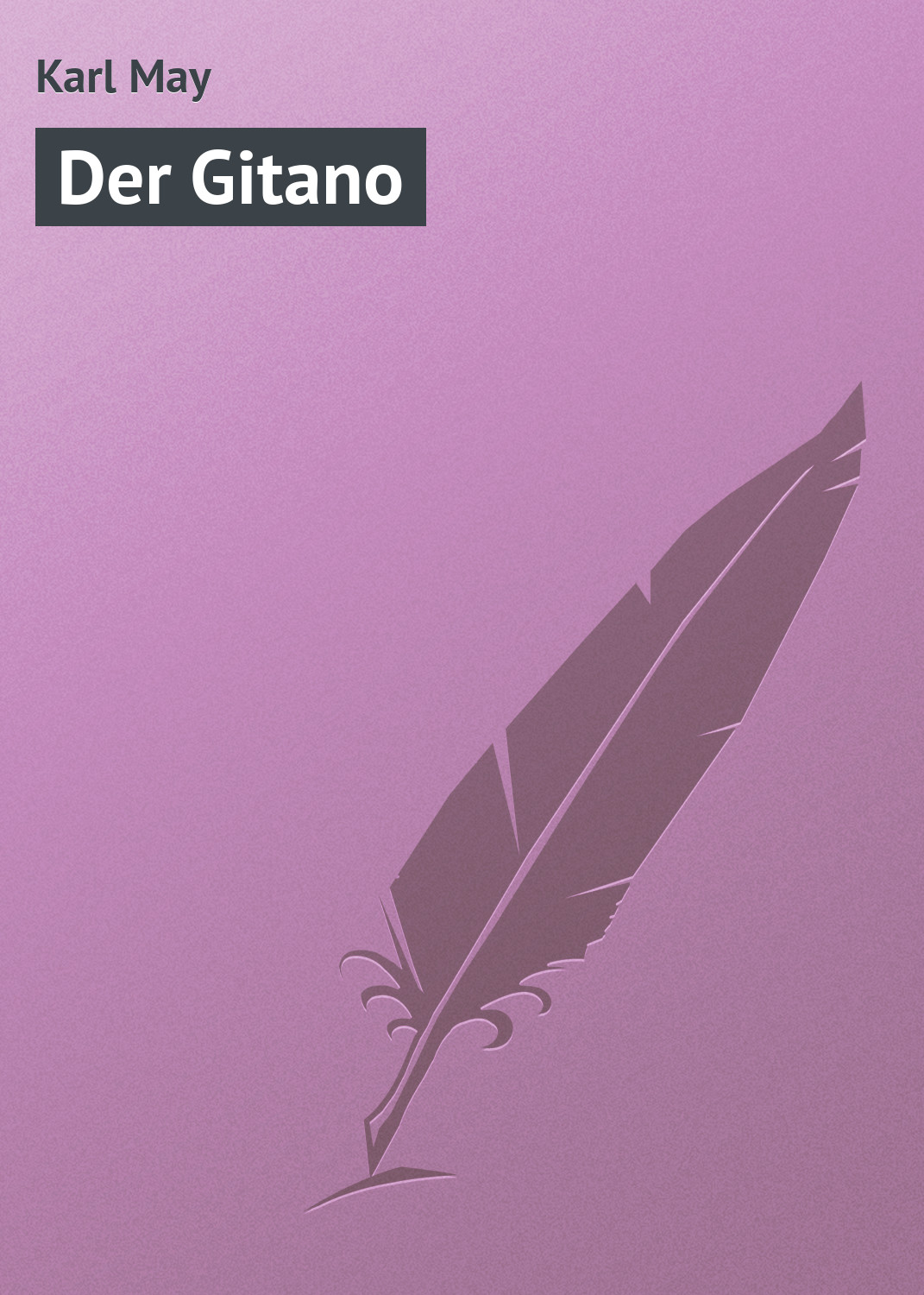 Книга Der Gitano из серии , созданная Karl May, может относится к жанру Классическая проза. Стоимость электронной книги Der Gitano с идентификатором 18405394 составляет 5.99 руб.