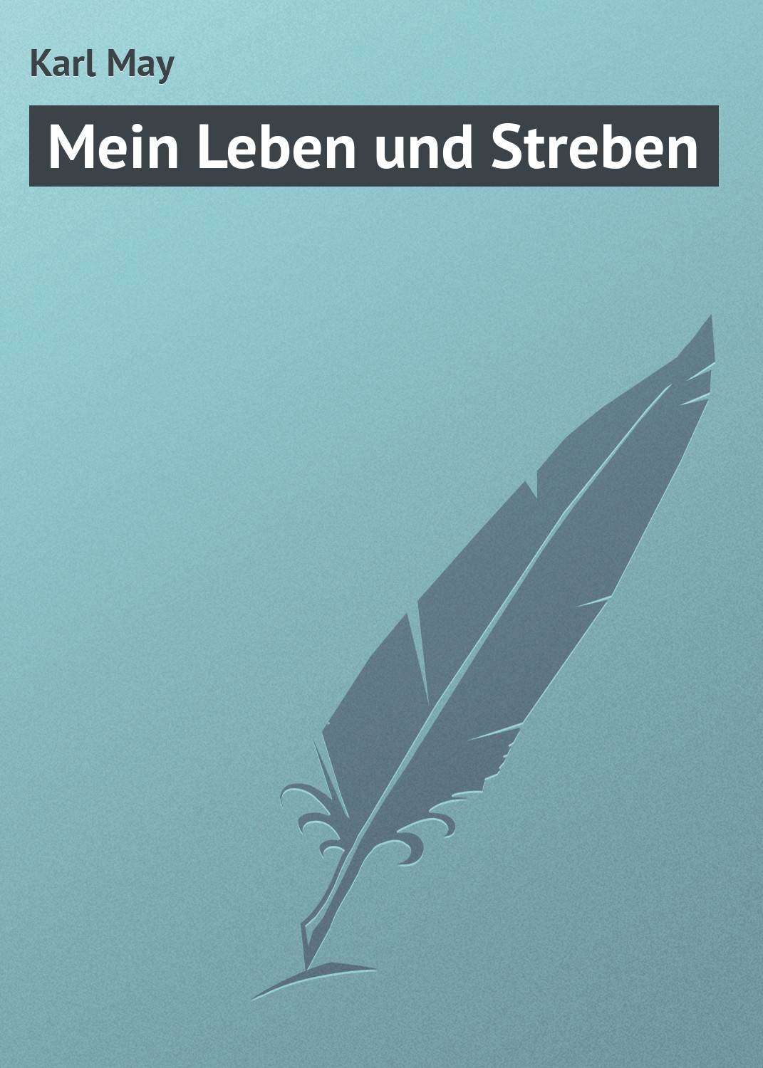 Книга Mein Leben und Streben из серии , созданная Karl May, может относится к жанру Зарубежная старинная литература, Зарубежная классика. Стоимость электронной книги Mein Leben und Streben с идентификатором 21104590 составляет 5.99 руб.