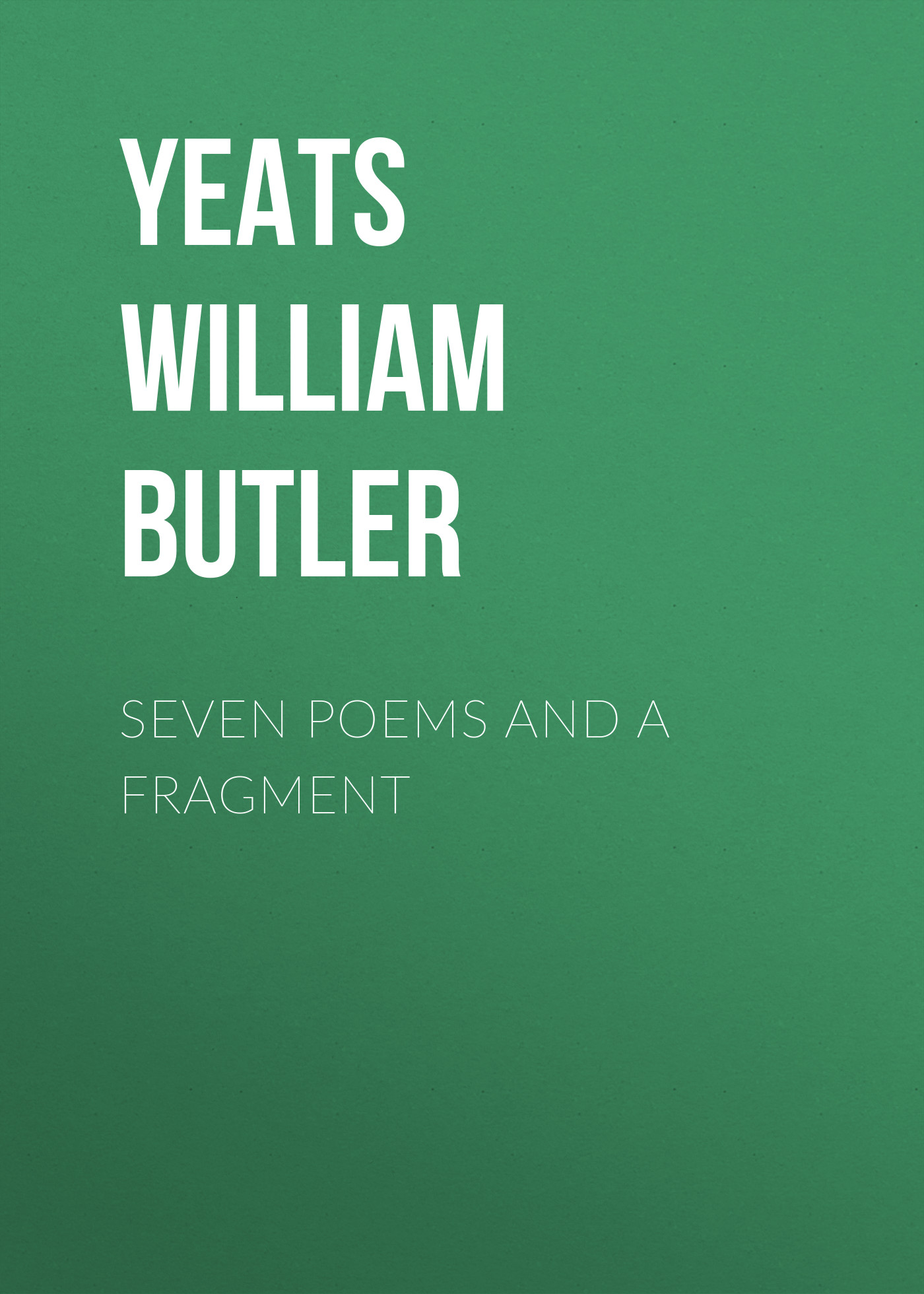 Книга Seven Poems and a Fragment из серии , созданная William Yeats, может относится к жанру Поэзия, Зарубежная классика, Зарубежные стихи. Стоимость электронной книги Seven Poems and a Fragment с идентификатором 23164099 составляет 0 руб.