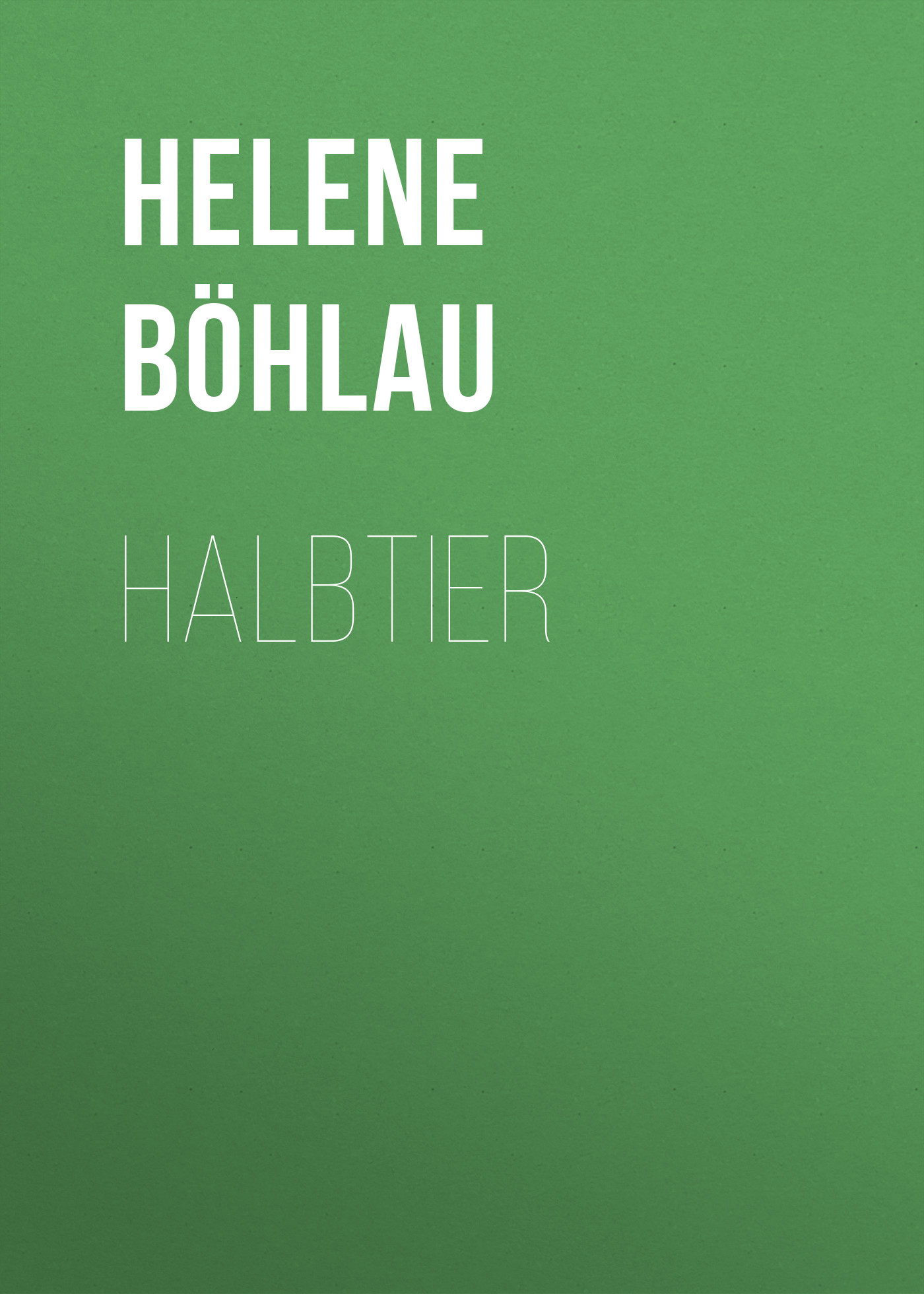 Книга Halbtier из серии , созданная Helene Böhlau, может относится к жанру Зарубежная старинная литература, Зарубежная классика. Стоимость электронной книги Halbtier с идентификатором 24179092 составляет 0 руб.