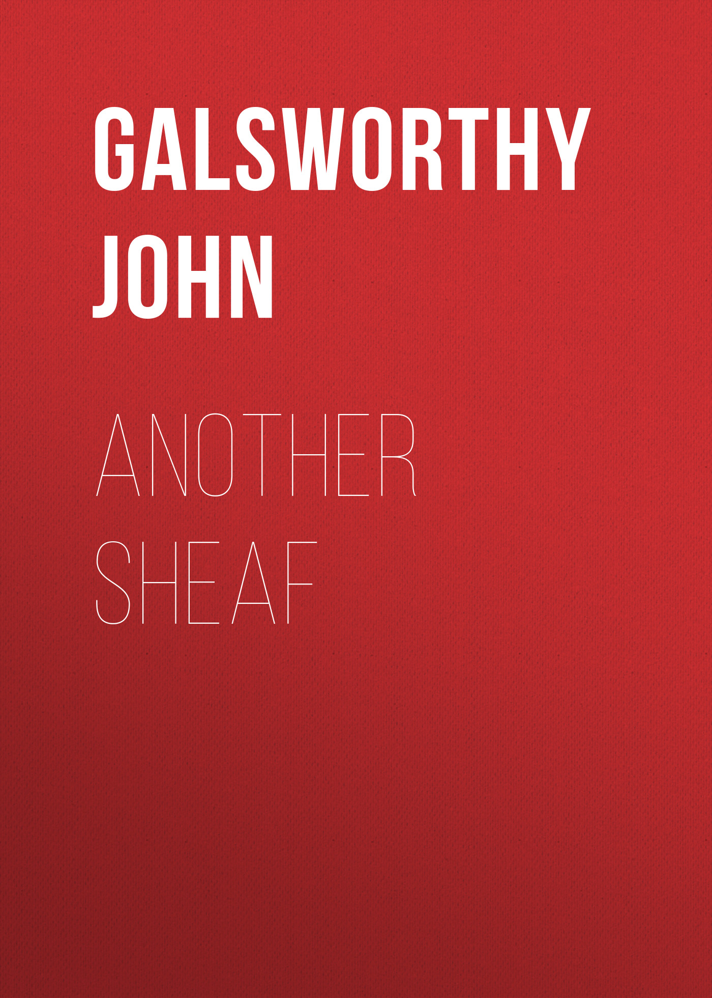 Книга Another Sheaf из серии , созданная John Galsworthy, может относится к жанру Зарубежная старинная литература, Зарубежная классика, Эссе. Стоимость электронной книги Another Sheaf с идентификатором 24859395 составляет 0 руб.
