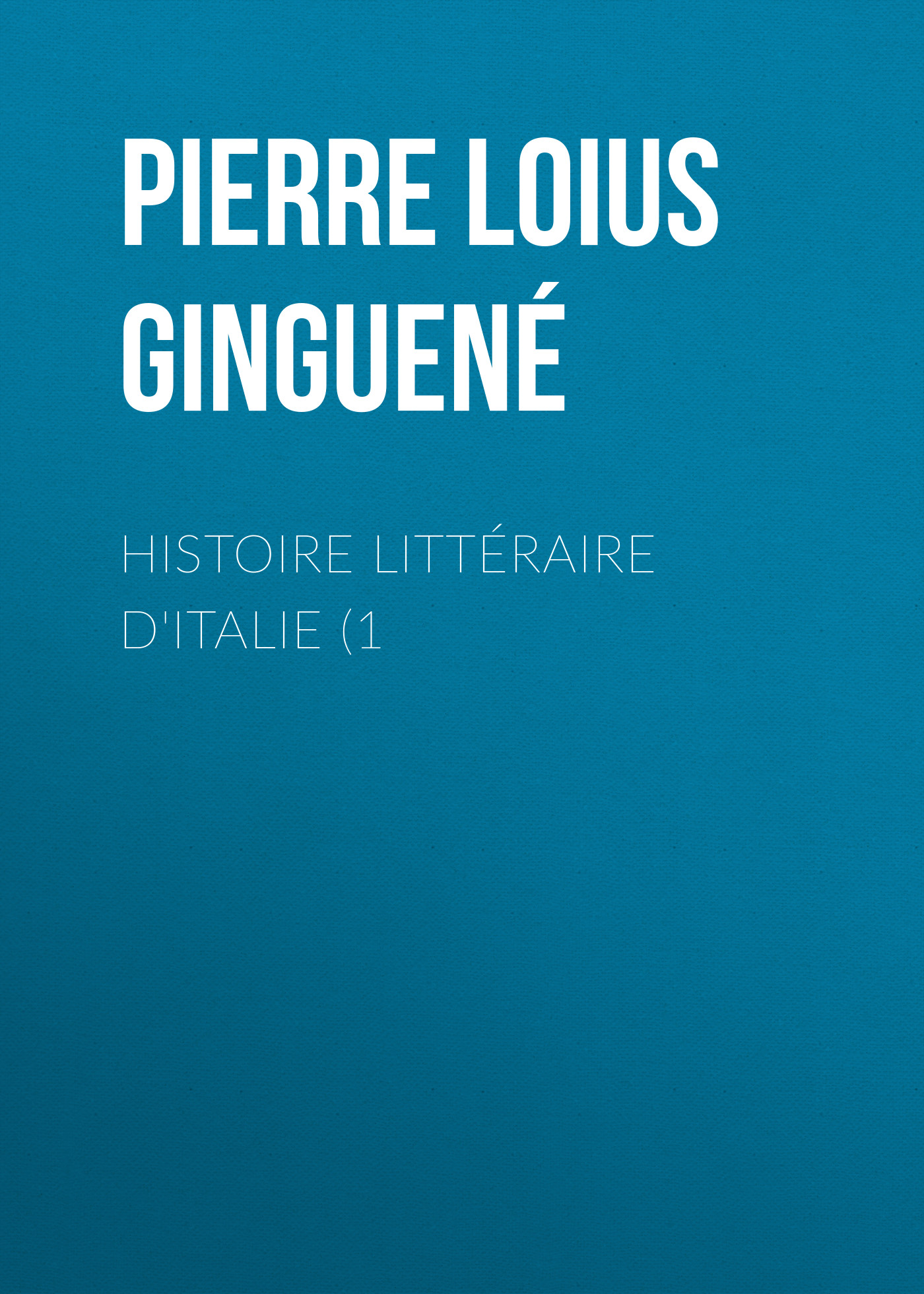Книга Histoire littéraire d'Italie (1 из серии , созданная Pierre Ginguené, может относится к жанру Критика, Зарубежная старинная литература, Зарубежная классика. Стоимость электронной книги Histoire littéraire d'Italie (1 с идентификатором 24936197 составляет 0 руб.