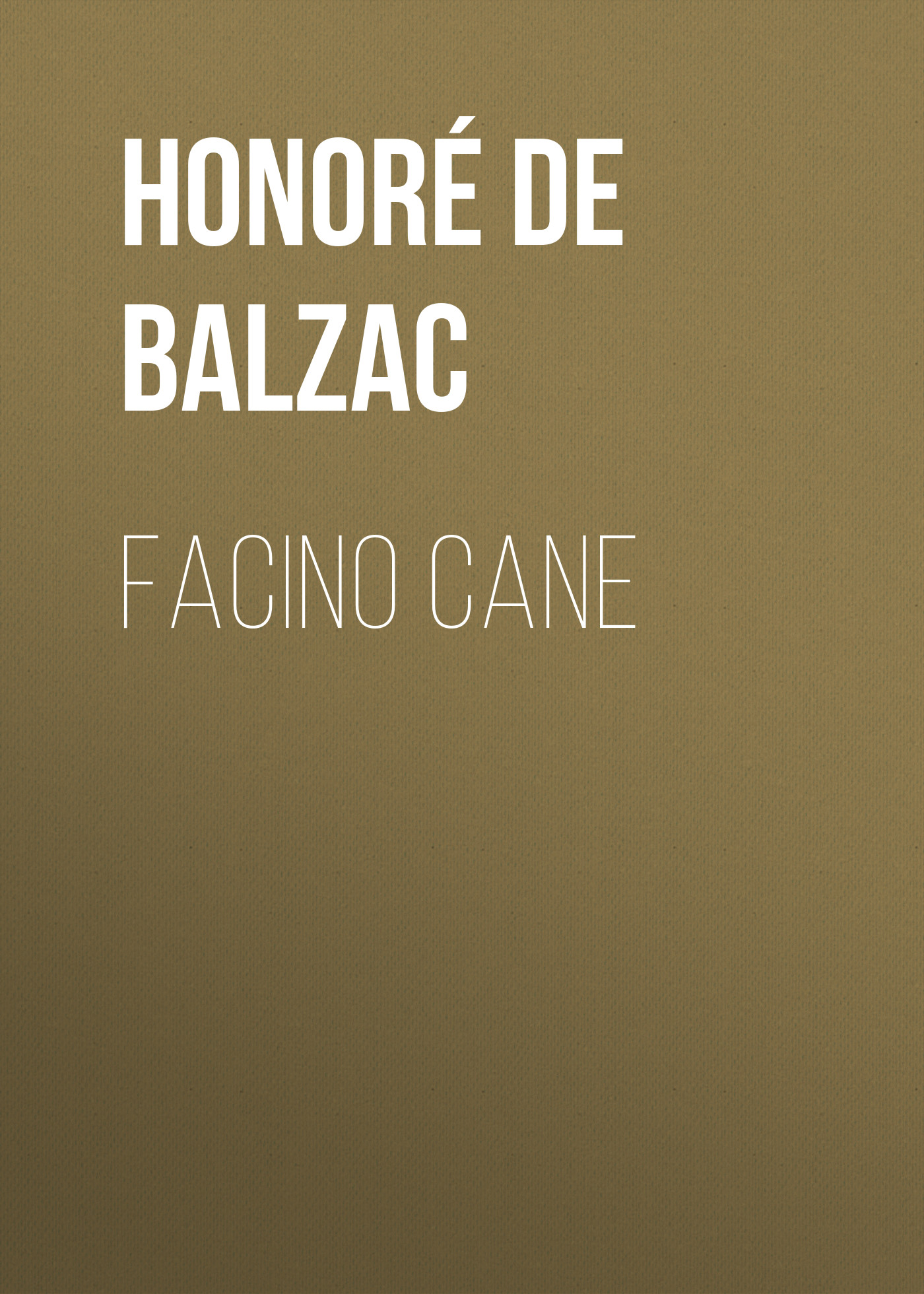 Книга Facino Cane из серии , созданная Honoré Balzac, может относится к жанру Литература 19 века, Зарубежная старинная литература, Зарубежная классика. Стоимость электронной книги Facino Cane с идентификатором 25020699 составляет 0 руб.