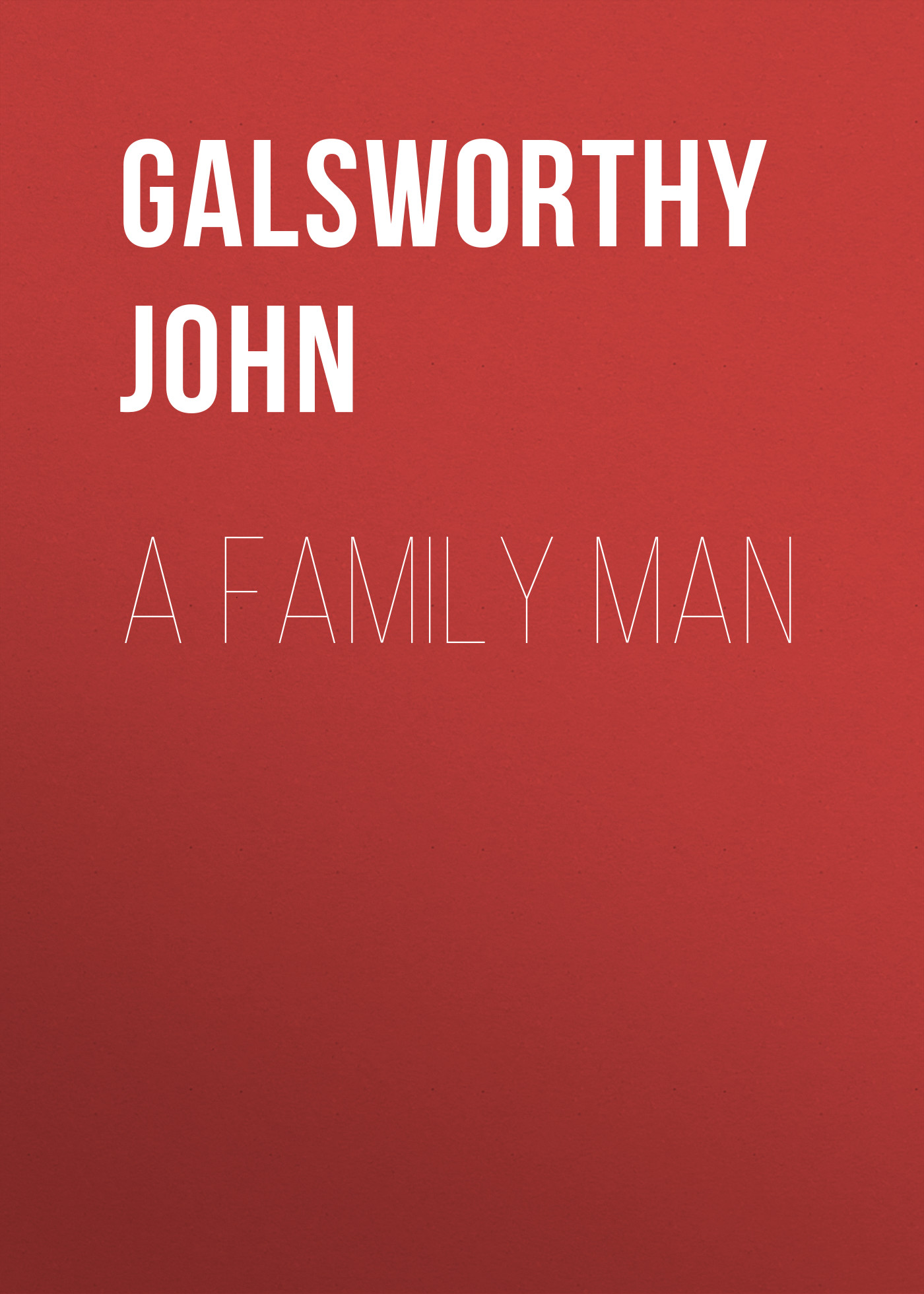 Книга A Family Man  из серии , созданная John Galsworthy, может относится к жанру Зарубежная старинная литература, Зарубежная классика. Стоимость электронной книги A Family Man  с идентификатором 25202391 составляет 0 руб.