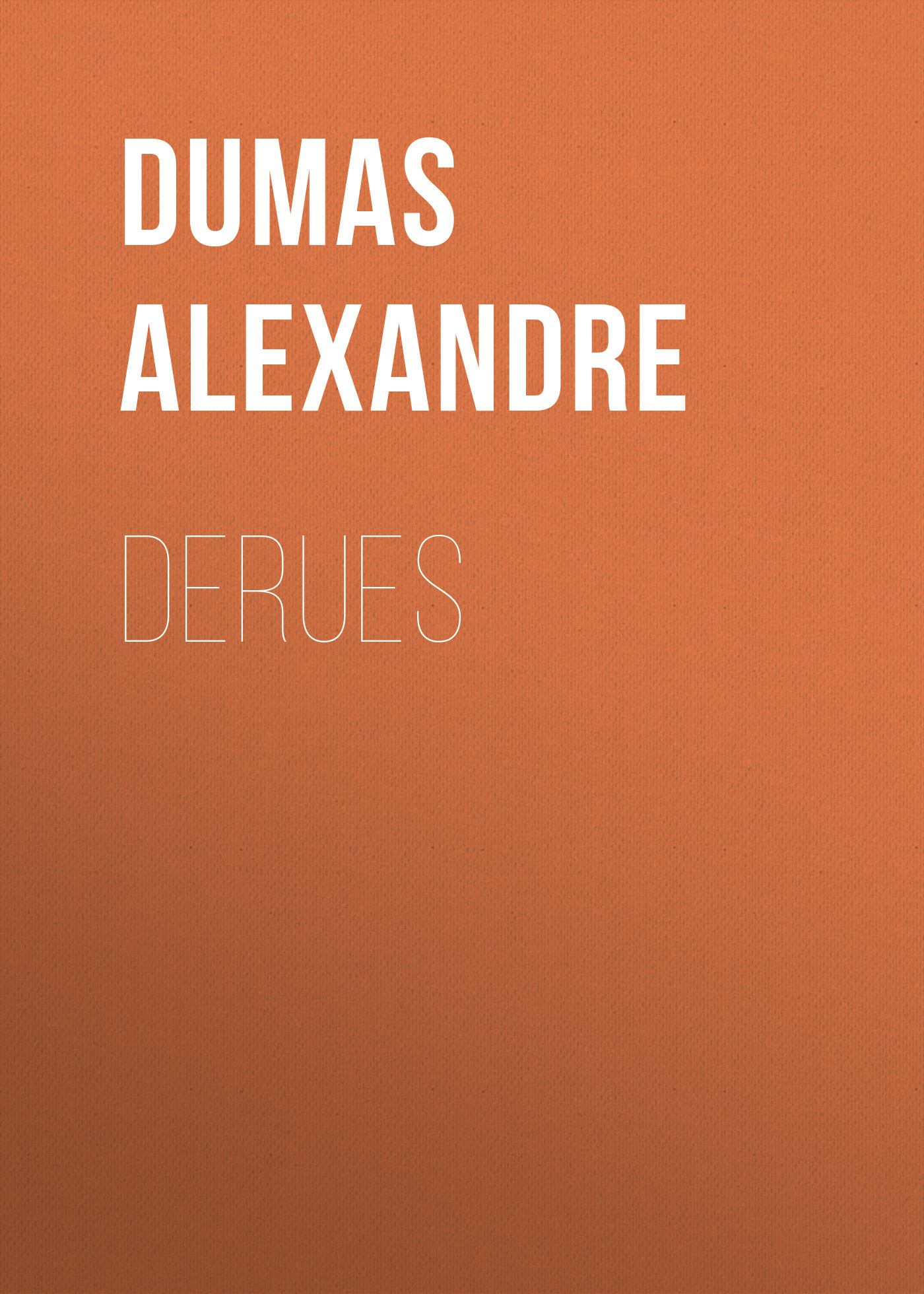 Книга Derues из серии , созданная Alexandre Dumas, может относится к жанру Литература 19 века, Зарубежная старинная литература, Зарубежная классика. Стоимость электронной книги Derues с идентификатором 25202991 составляет 0 руб.