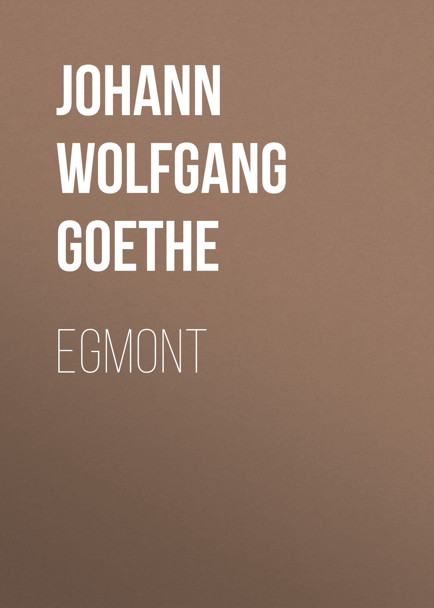 Книга Egmont из серии , созданная Johann von Goethe, может относится к жанру Зарубежная старинная литература, Зарубежная классика. Стоимость электронной книги Egmont с идентификатором 25202999 составляет 0 руб.