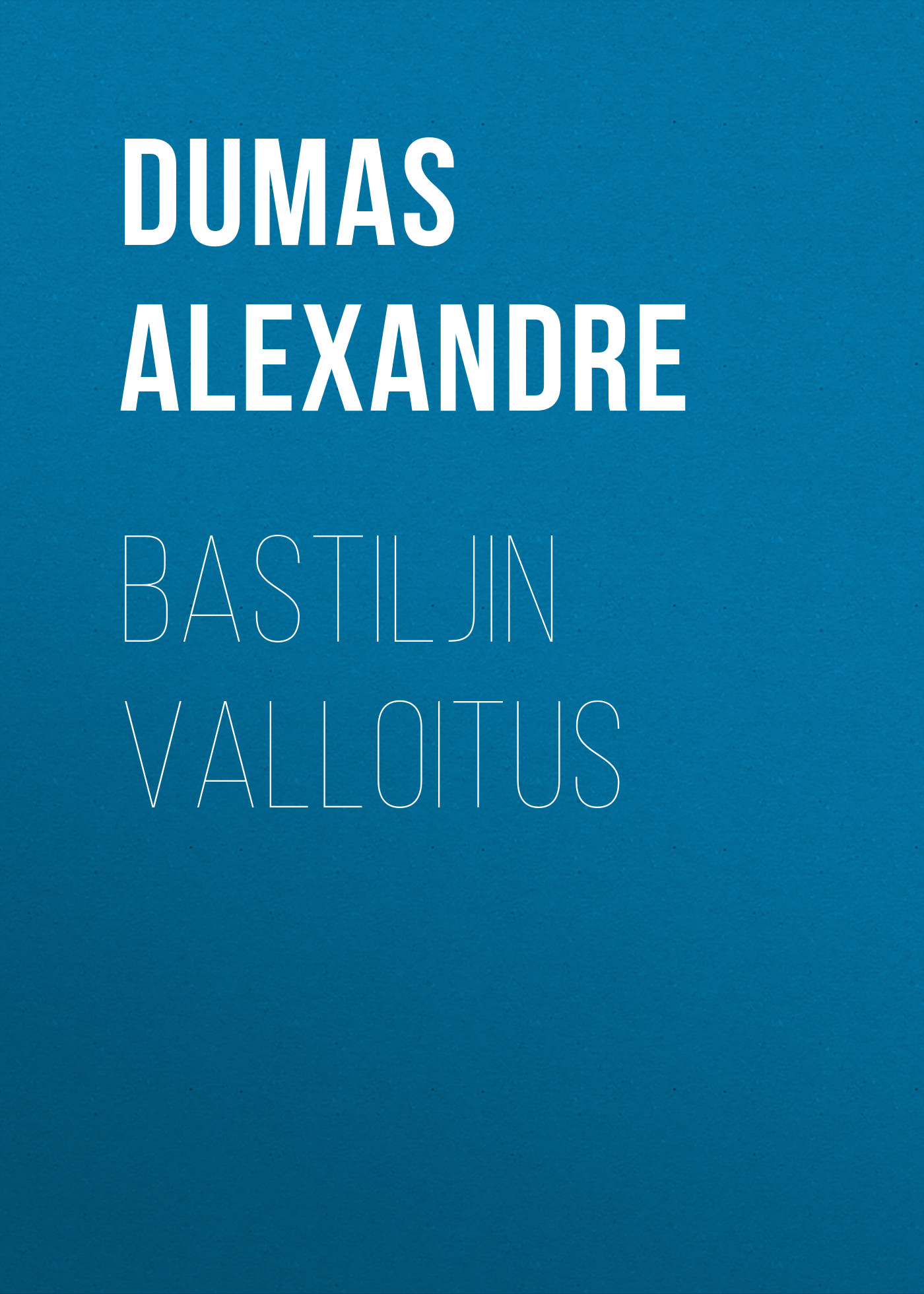 Книга Bastiljin valloitus из серии , созданная Alexandre Dumas, может относится к жанру Литература 19 века, Зарубежная старинная литература, Зарубежная классика. Стоимость электронной книги Bastiljin valloitus с идентификатором 25203199 составляет 0 руб.