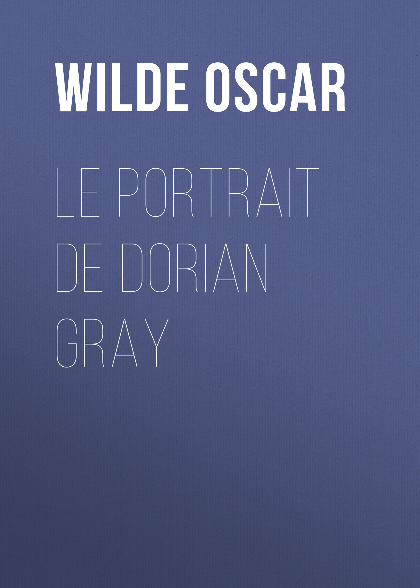 Книга Le portrait de Dorian Gray из серии , созданная Oscar Wilde, может относится к жанру Литература 19 века, Зарубежная классика. Стоимость электронной книги Le portrait de Dorian Gray с идентификатором 25559092 составляет 0 руб.