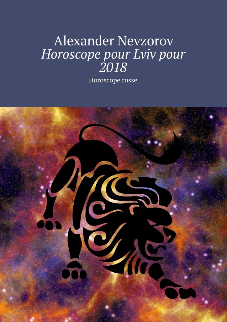 Книга Horoscope pour Lviv pour 2018. Horoscope russe из серии , созданная Alexander Nevzorov, может относится к жанру Развлечения, Иностранные языки. Стоимость электронной книги Horoscope pour Lviv pour 2018. Horoscope russe с идентификатором 26108492 составляет 60.00 руб.