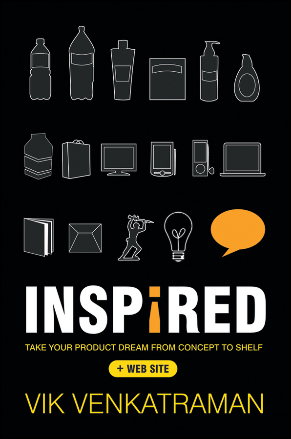 Inspired!. Take Your Product Dream from Concept to Shelf