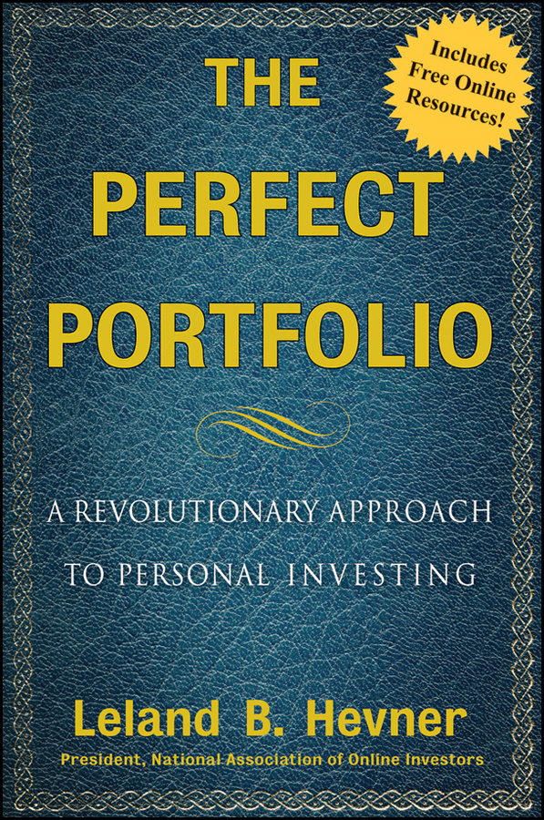 The Perfect Portfolio. A Revolutionary Approach to Personal Investing