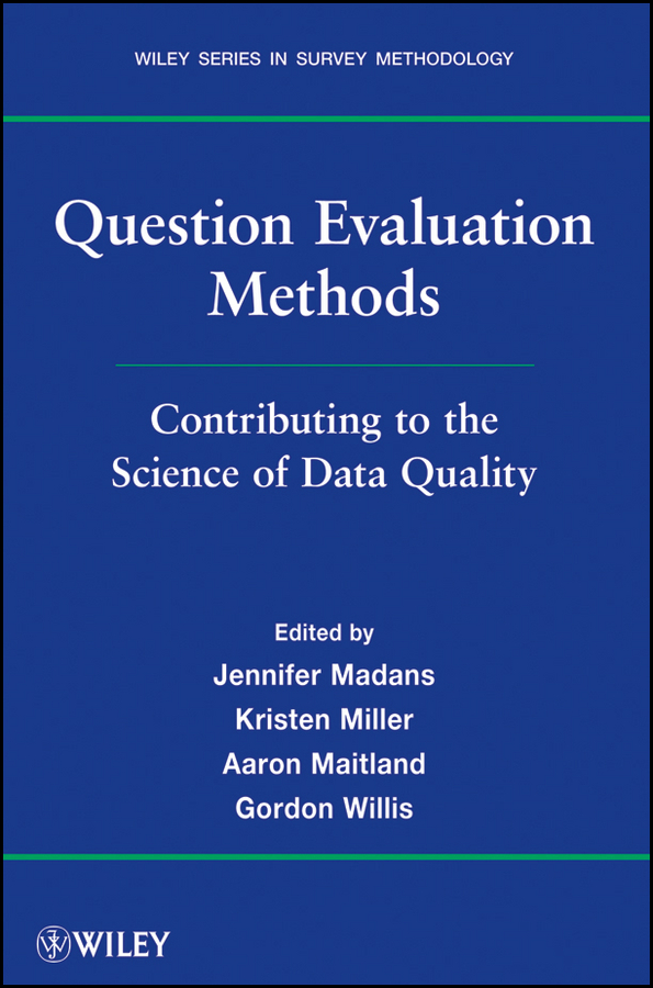 Question Evaluation Methods. Contributing to the Science of Data Quality
