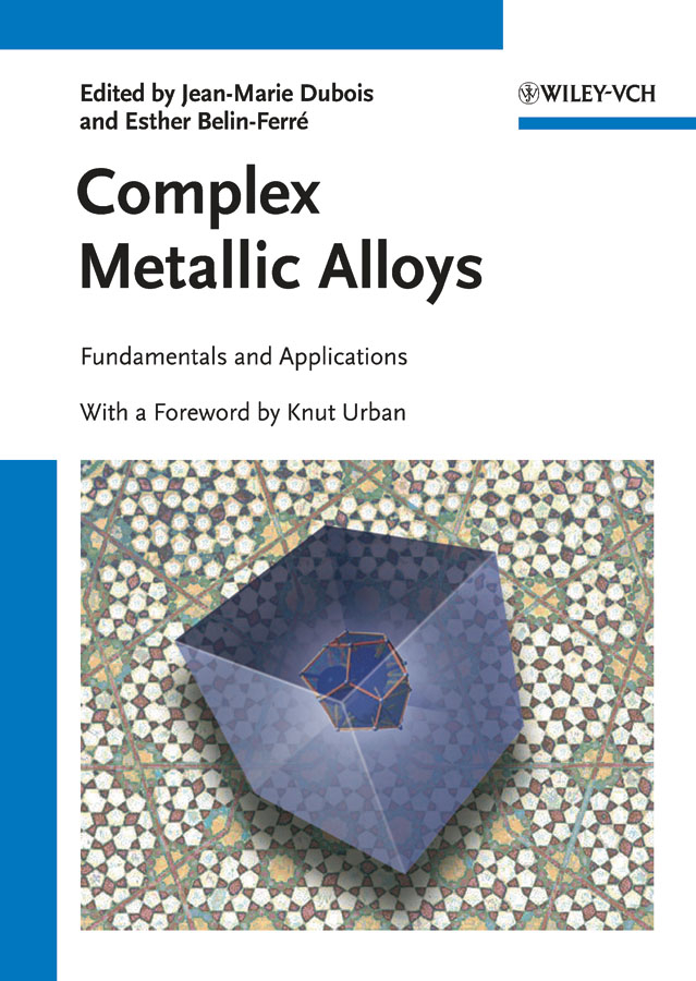 Complex Metallic Alloys. Fundamentals and Applications