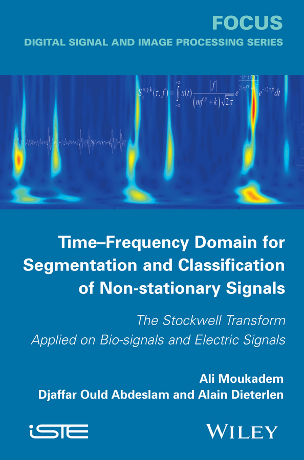 Time-Frequency Domain for Segmentation and Classification of Non-stationary Signals. The Stockwell Transform Applied on Bio-signals and Electric Signals