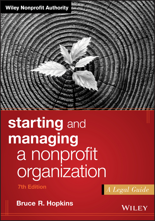 Starting and Managing a Nonprofit Organization. A Legal Guide