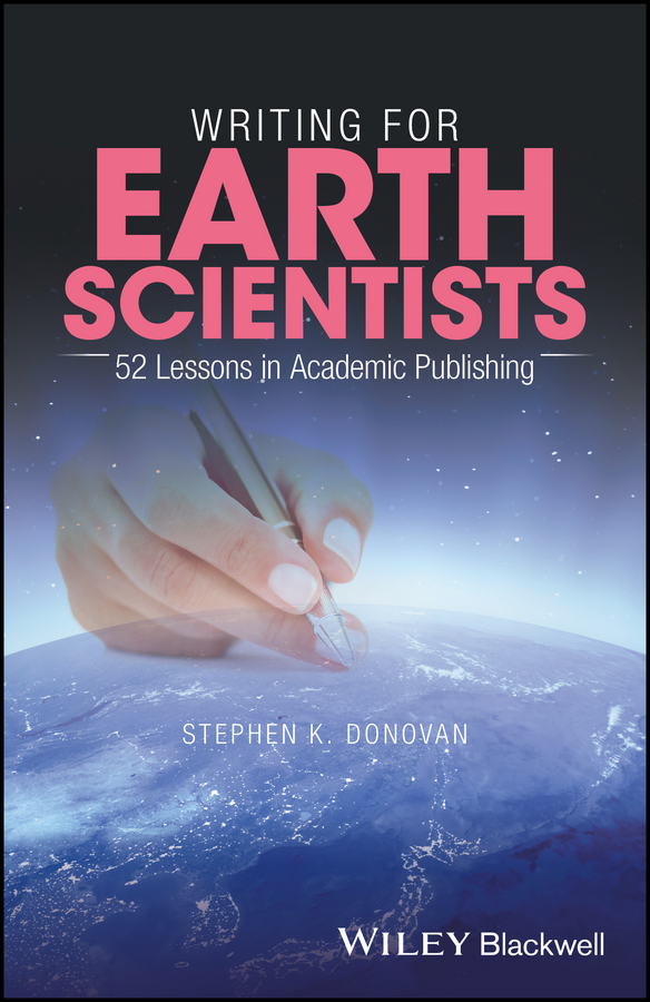 Writing for Earth Scientists. 52 Lessons in Academic Publishing