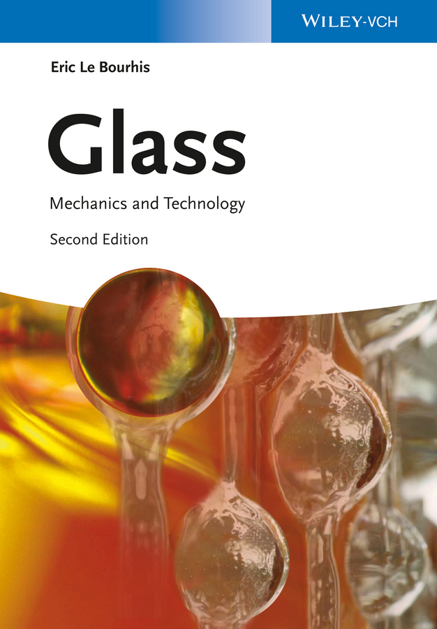 Glass. Mechanics and Technology