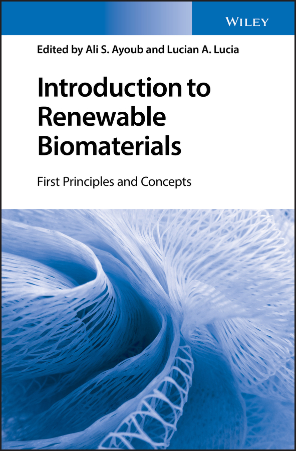 Introduction to Renewable Biomaterials. First Principles and Concepts
