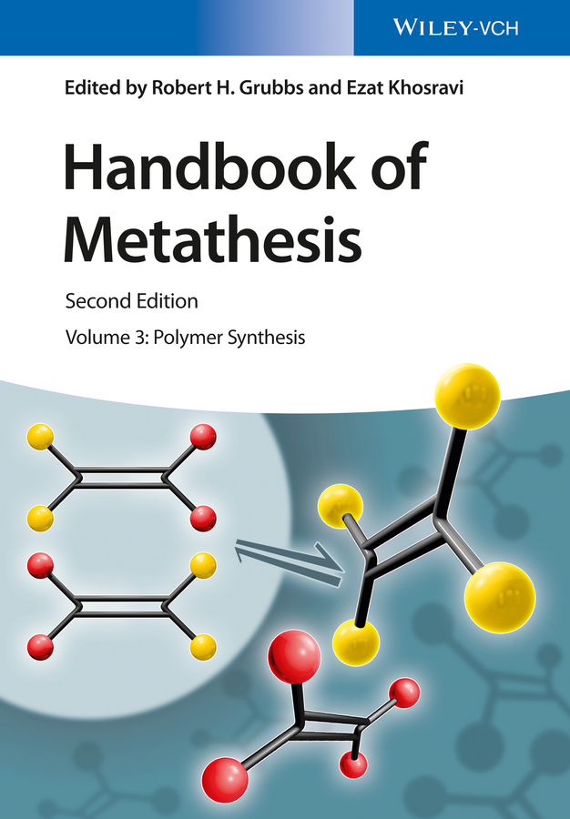 Handbook of Metathesis, Volume 3. Polymer Synthesis