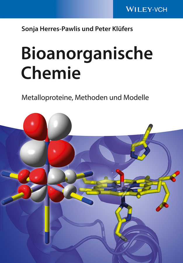 Bioanorganische Chemie. Metalloproteine, Methoden und Modelle