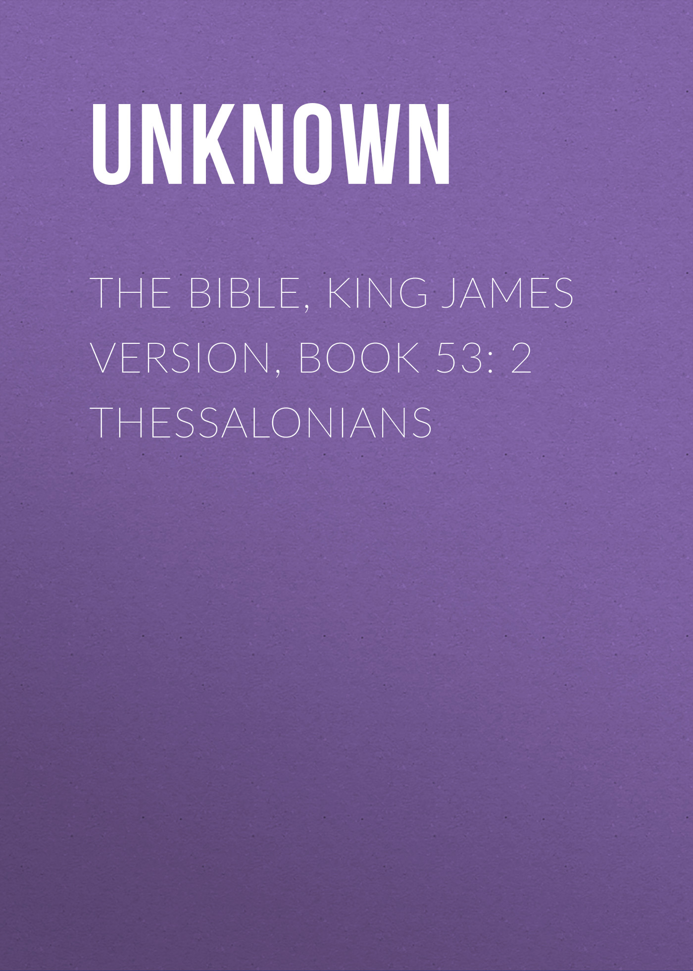 Книга The Bible, King James version, Book 53: 2 Thessalonians из серии , созданная Unknown Unknown, может относится к жанру Зарубежная классика, Зарубежная эзотерическая и религиозная литература, Философия, Зарубежная психология, Зарубежная старинная литература. Стоимость электронной книги The Bible, King James version, Book 53: 2 Thessalonians с идентификатором 35502699 составляет 0 руб.