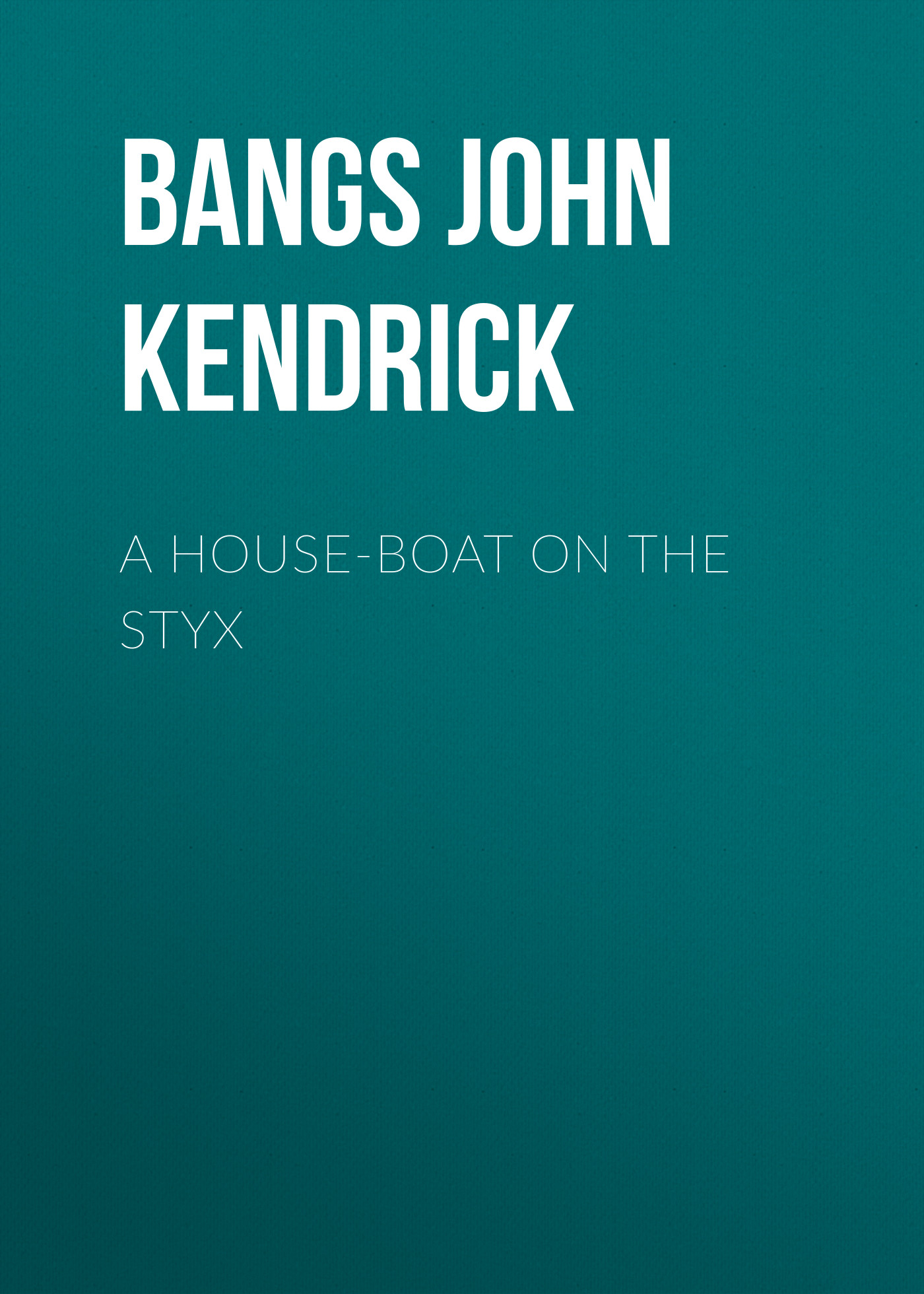 Книга A House-Boat on the Styx из серии , созданная John Bangs, может относится к жанру Зарубежная классика, Зарубежная старинная литература. Стоимость электронной книги A House-Boat on the Styx с идентификатором 36362390 составляет 0 руб.