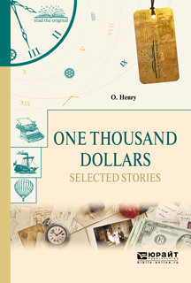 One thousand dollars. Selected Stories.Тысяча долларов. Избранные рассказы