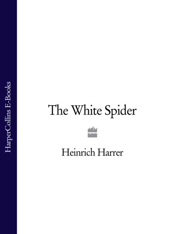 Книга The White Spider из серии , созданная Heinrich Harrer, может относится к жанру Биографии и Мемуары. Стоимость электронной книги The White Spider с идентификатором 39821193 составляет 950.31 руб.