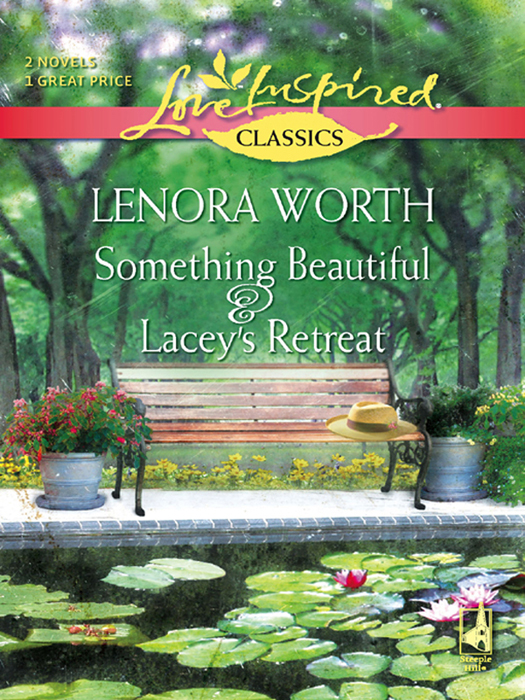 Something Beautiful and Lacey's Retreat: Something Beautiful / Lacey's Retreat