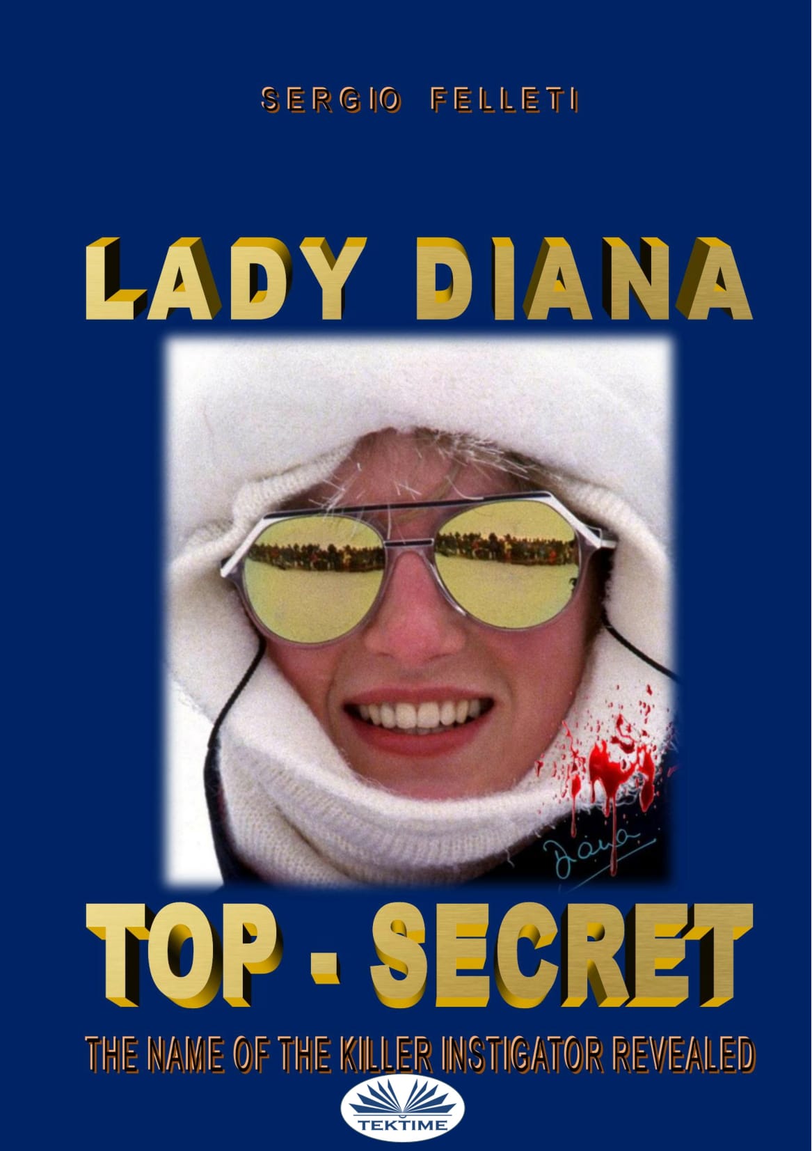 Книга Lady Diana – Top Secret из серии , созданная Sergio Felleti, может относится к жанру Биографии и Мемуары, Историческая литература, Зарубежная публицистика, Современная зарубежная литература. Стоимость электронной книги Lady Diana – Top Secret с идентификатором 40851797 составляет 181.26 руб.