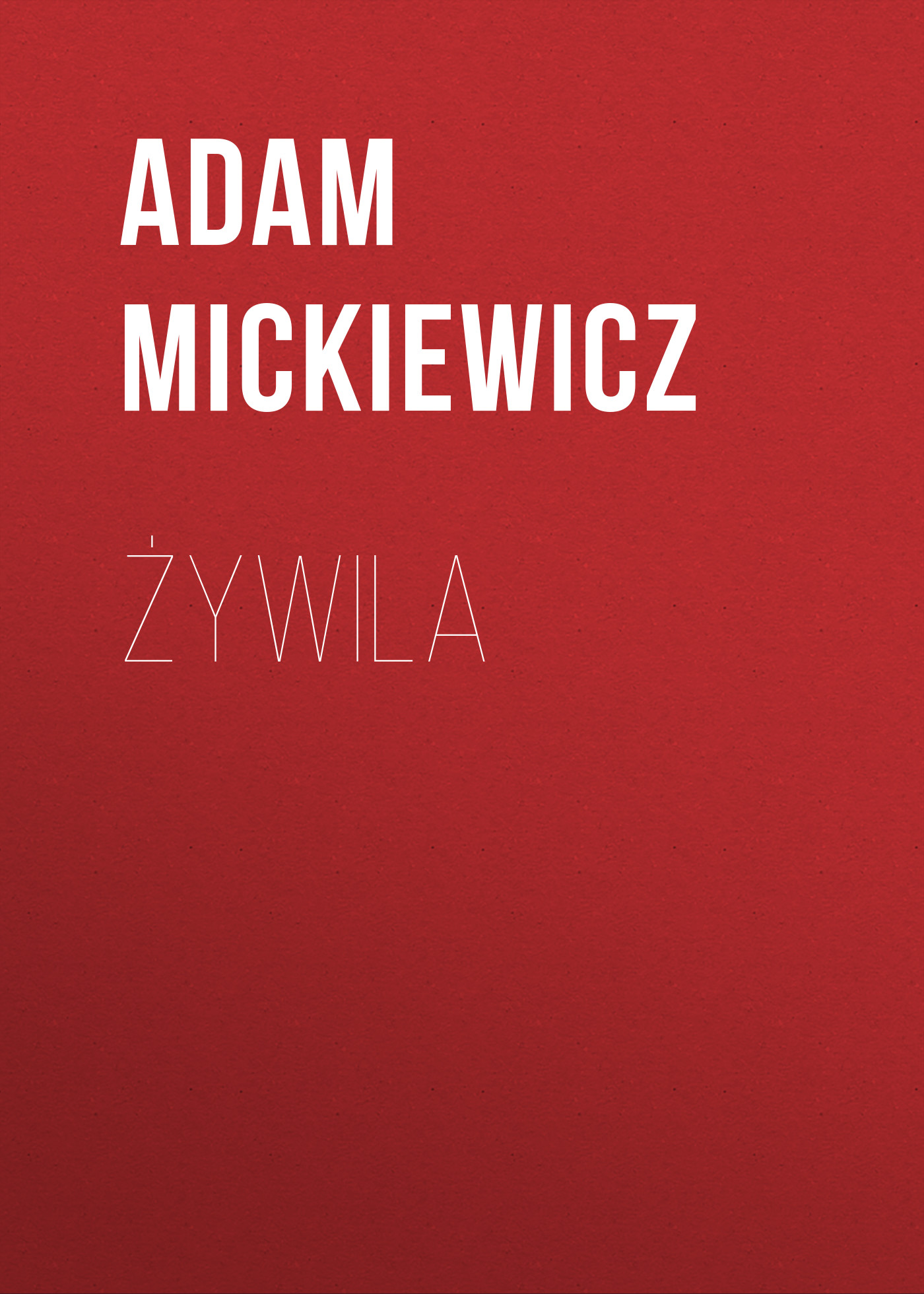 Книга Żywila из серии , созданная Adam Mickiewicz, может относится к жанру Зарубежная классика, Литература 19 века, Зарубежная старинная литература. Стоимость электронной книги Żywila с идентификатором 42627491 составляет 0 руб.