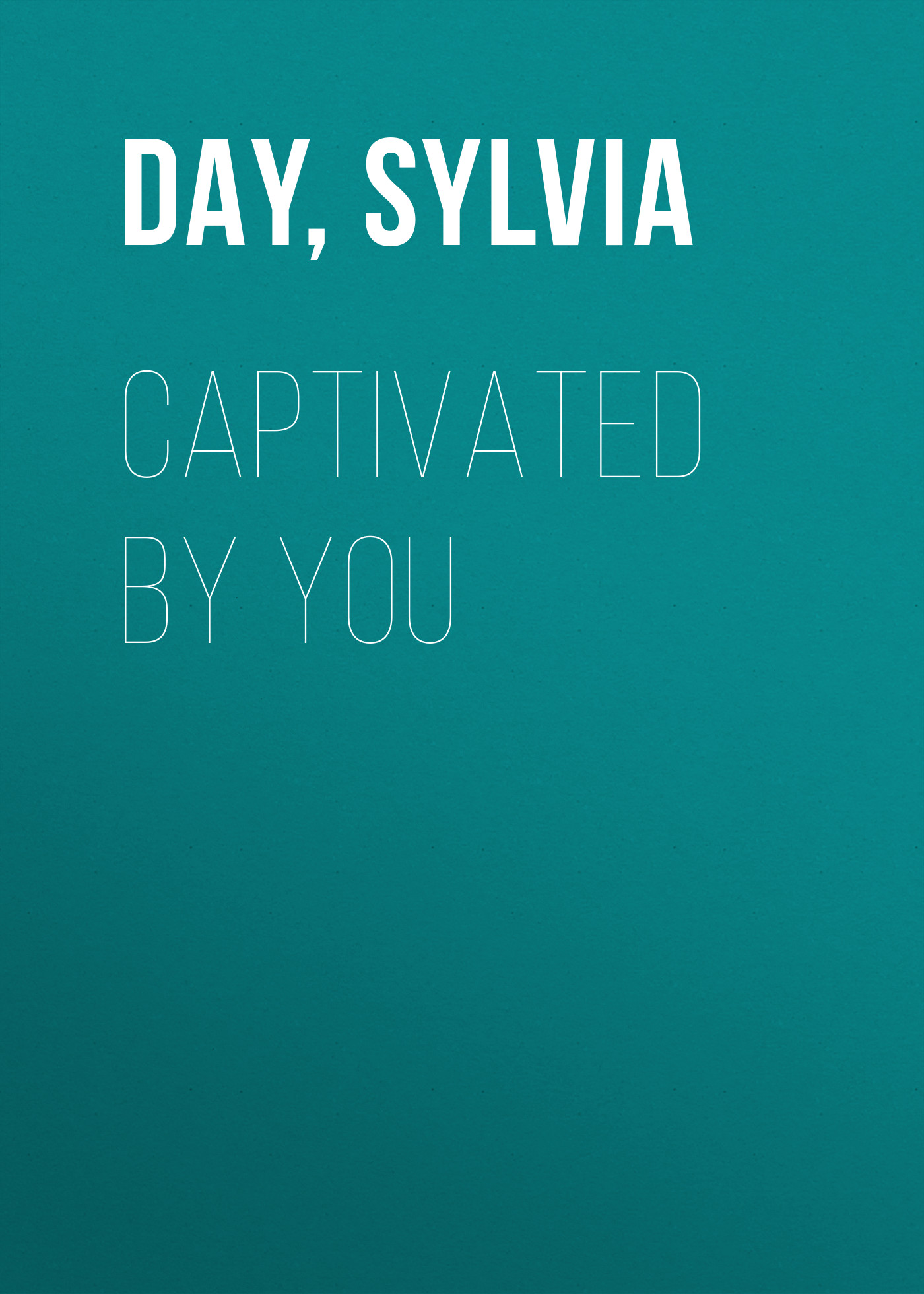 Captivated by You