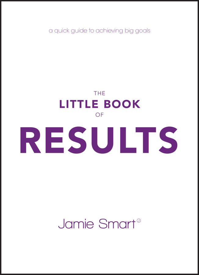 Книга  The Little Book of Results созданная Jamie  Smart может относится к жанру зарубежная деловая литература, малый и средний бизнес. Стоимость электронной книги The Little Book of Results с идентификатором 43442794 составляет 1399.58 руб.