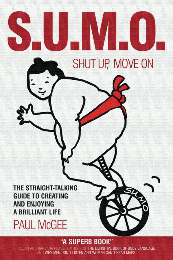 Книга  SUMO (Shut Up, Move On) созданная Fiona  Griffiths, Paul  McGee может относится к жанру зарубежная деловая литература, малый и средний бизнес. Стоимость электронной книги SUMO (Shut Up, Move On) с идентификатором 43487293 составляет 2182.47 руб.