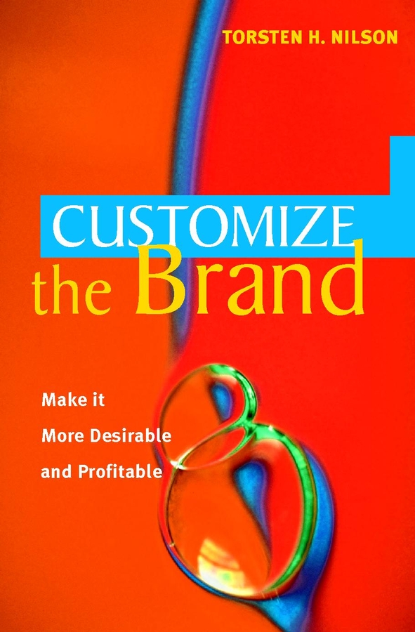 Книга  Customize the Brand созданная  может относится к жанру зарубежная деловая литература, классический маркетинг, управление маркетингом. Стоимость электронной книги Customize the Brand с идентификатором 43490197 составляет 5301.41 руб.