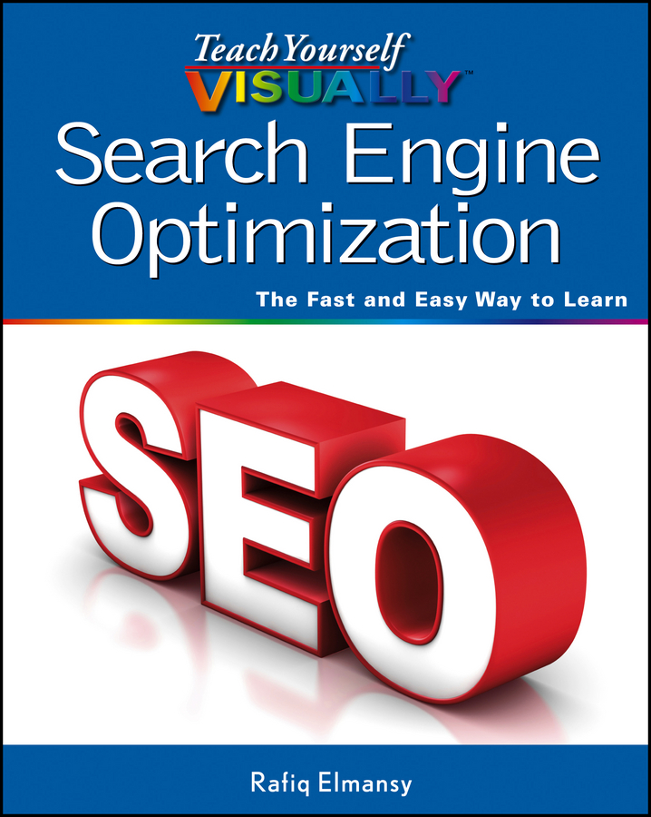 Книга  Teach Yourself VISUALLY Search Engine Optimization (SEO) созданная Rafiq  Elmansy может относится к жанру зарубежная компьютерная литература, интернет. Стоимость электронной книги Teach Yourself VISUALLY Search Engine Optimization (SEO) с идентификатором 43493997 составляет 2623.49 руб.