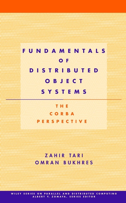 Книга  Fundamentals of Distributed Object Systems созданная Omran  Bukhres, Zahir  Tari может относится к жанру зарубежная компьютерная литература, программирование. Стоимость электронной книги Fundamentals of Distributed Object Systems с идентификатором 43495093 составляет 13470.98 руб.