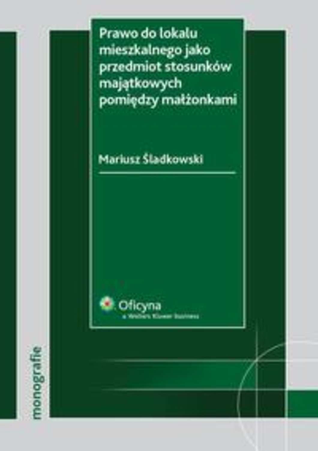 Prawo do lokalu mieszkalnego jako przedmiot stosunków majątkowych pomiędzy małżonkami