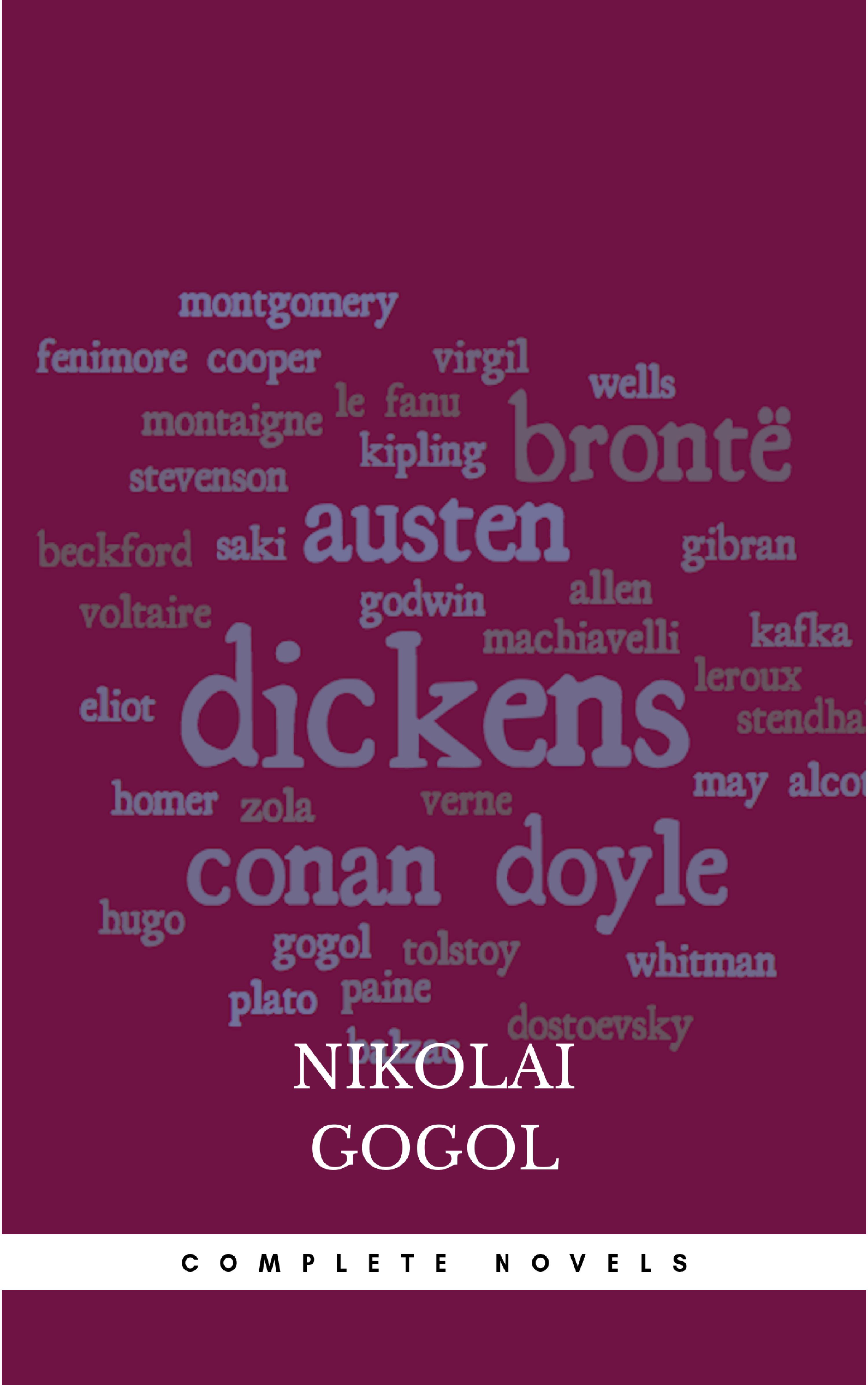 Nikolai Gogol: The Complete Novels