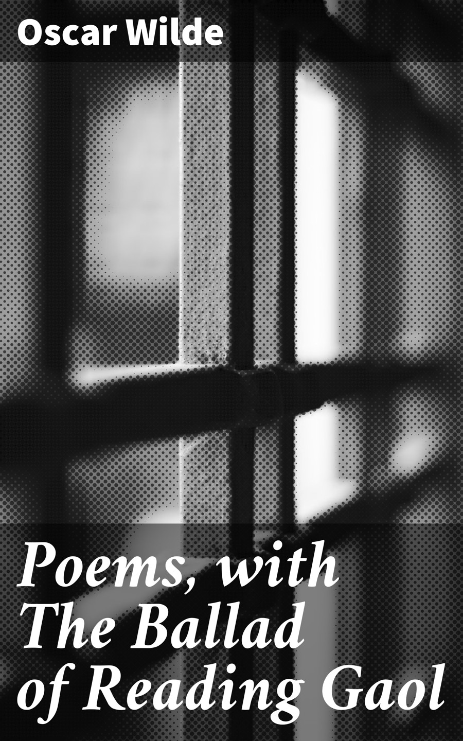 Poems, with The Ballad of Reading Gaol