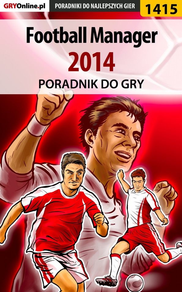 Книга Poradniki do gier Football Manager 2014 созданная Norbert Jędrychowski «Norek» может относится к жанру компьютерная справочная литература, программы. Стоимость электронной книги Football Manager 2014 с идентификатором 57201791 составляет 130.77 руб.