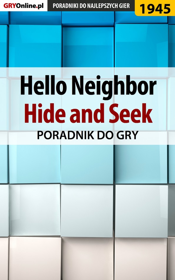 Книга Poradniki do gier Hello Neighbor Hide and Seek созданная Natalia Fras «N.Tenn» может относится к жанру компьютерная справочная литература, программы. Стоимость электронной книги Hello Neighbor Hide and Seek с идентификатором 57202191 составляет 130.77 руб.