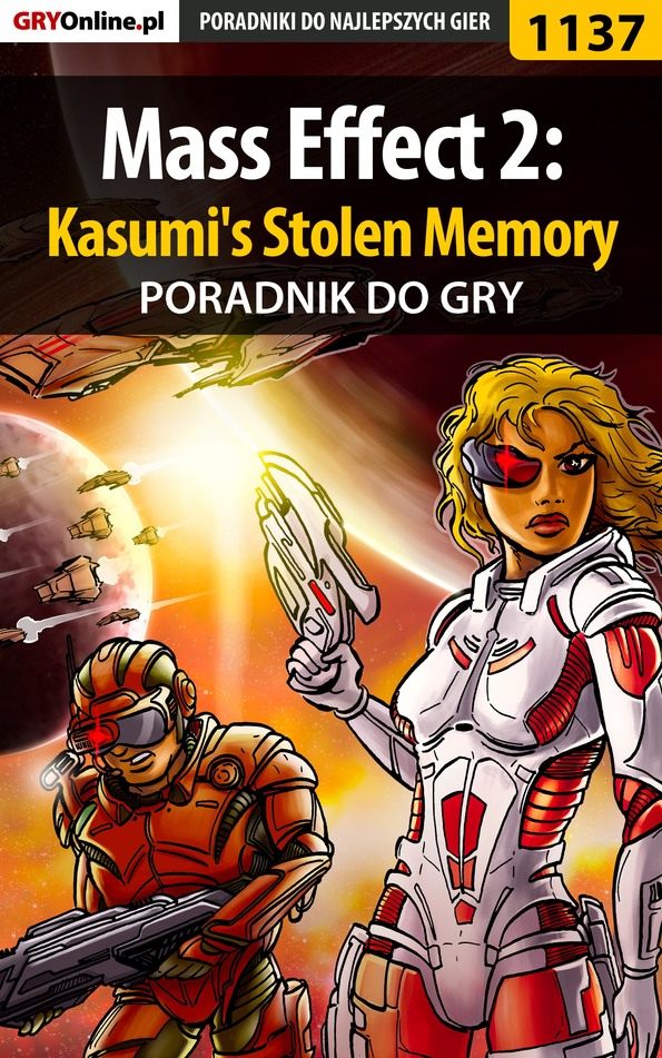 Книга Poradniki do gier Mass Effect 2: Kasumi's Stolen Memory созданная Jacek Hałas «Stranger» может относится к жанру компьютерная справочная литература, программы. Стоимость электронной книги Mass Effect 2: Kasumi's Stolen Memory с идентификатором 57202796 составляет 130.77 руб.