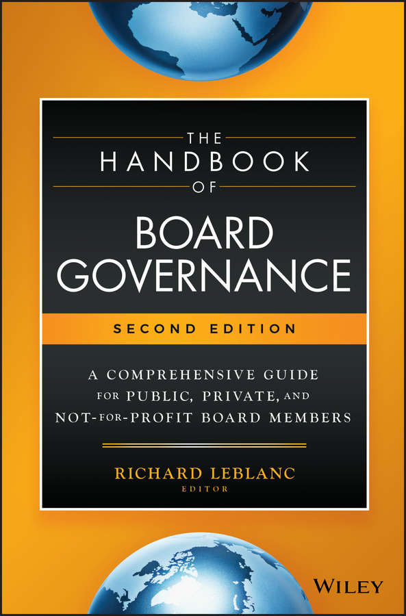 Книга  The Handbook of Board Governance созданная Richard Leblanc, Wiley может относится к жанру корпоративная культура. Стоимость электронной книги The Handbook of Board Governance с идентификатором 62274490 составляет 5838.90 руб.