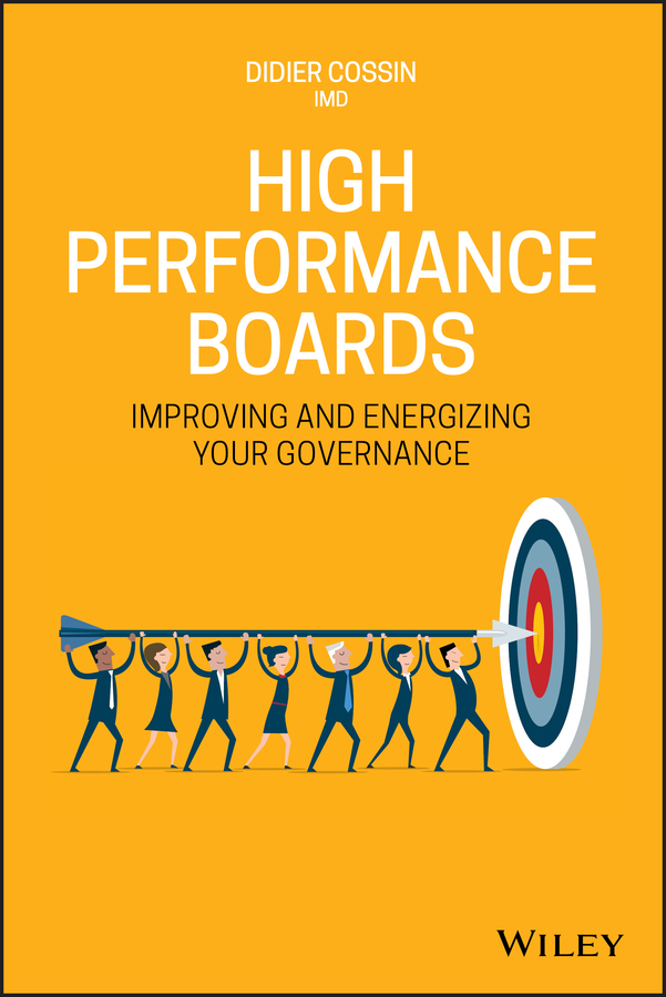 Книга  High Performance Boards созданная Didier  Cossin, Wiley может относится к жанру корпоративная культура. Стоимость электронной книги High Performance Boards с идентификатором 62276190 составляет 2573.30 руб.