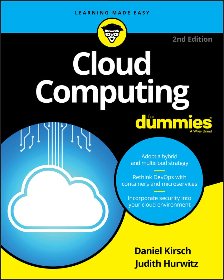 Книга  Cloud Computing For Dummies созданная Daniel Kirsch, Judith S. Hurwitz, Wiley может относится к жанру зарубежная компьютерная литература. Стоимость электронной книги Cloud Computing For Dummies с идентификатором 62340595 составляет 2498.48 руб.