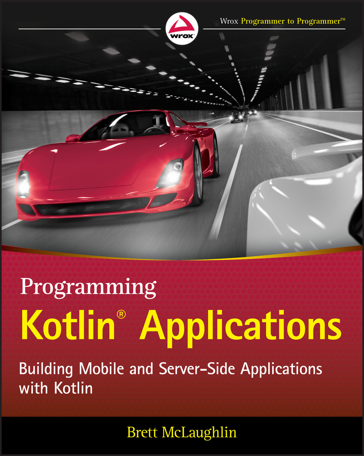 Книга  Programming Kotlin Applications созданная Бретт Мак-Лахлин, Wiley может относится к жанру программы. Стоимость электронной книги Programming Kotlin Applications с идентификатором 63496890 составляет 3015.41 руб.
