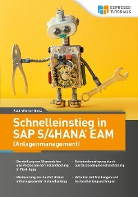 Книга  Schnelleinstieg in SAP S/4HANA EAM (Anlagenmanagement) созданная Paul-Werner Neiss, Espresso Tutorials может относится к жанру программы. Стоимость электронной книги Schnelleinstieg in SAP S/4HANA EAM (Anlagenmanagement) с идентификатором 64098390 составляет 1565.66 руб.