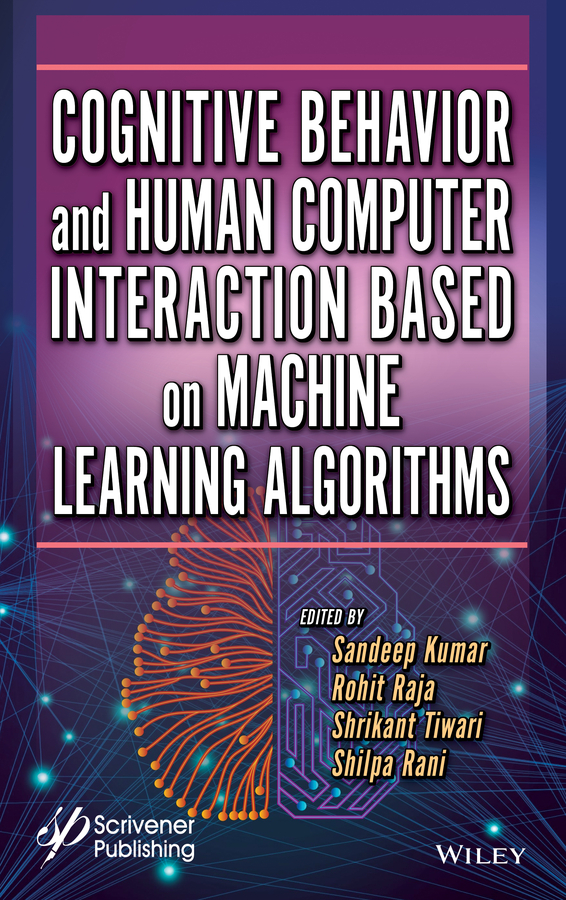 Книга  Cognitive Behavior and Human Computer Interaction Based on Machine Learning Algorithms созданная Shrikant Tiwari, Sandeep  Kumar, Shilpa Rani, Rohit Raja, Wiley может относится к жанру программы. Стоимость электронной книги Cognitive Behavior and Human Computer Interaction Based on Machine Learning Algorithms с идентификатором 66804797 составляет 18083.05 руб.