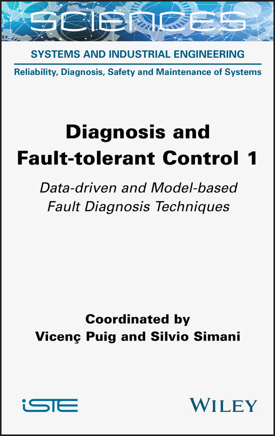 Книга  Diagnosis and Fault-tolerant Control 1 созданная Silvio Simani, Vicenc Puig, Wiley может относится к жанру зарубежная компьютерная литература. Стоимость электронной книги Diagnosis and Fault-tolerant Control 1 с идентификатором 66855492 составляет 13261.53 руб.